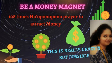 attract money using Ho’oponopono |Be a money magnet| extremely powerful technique to attract money