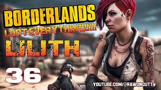 LOOT EVERYTHING Borderlands Lilith Part 36