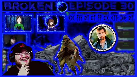 Broken TTRPG | Episode 30 | The Harbinger