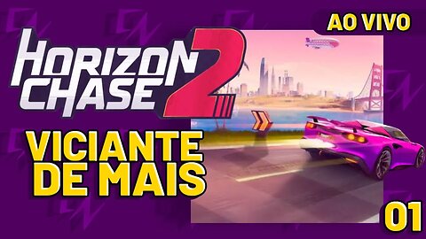 Horizon Chase 2: A live que vai te deixar de boca aberta!