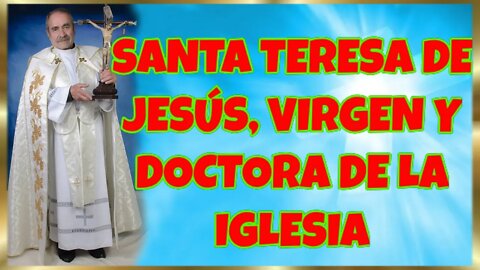 289 SANTA TERESA DE JESÚS, VIRGEN Y DOCTORA DE LA IGLESIA 2022