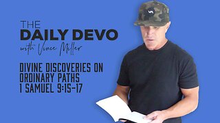 Divine Discoveries on Ordinary Paths | 1 Samuel 9:15-17