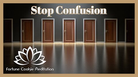 ❌🙄♥️ ✅ [Stop Confusion, Focus, Meditate and Relax, Deep Sleep - Fortune Cookie Meditation Channel]