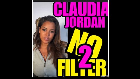 CJ Ep #30 Claudia Jordan!!’ NO FILTER (Part 2)
