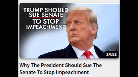 Why The President Should Sue The Senate To Stop Impeachment
