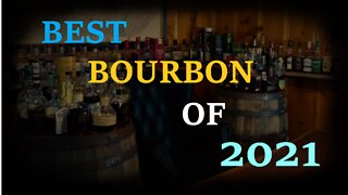 Best Bourbon of the Year - Whiskey Wars 2021 Bourbon of the Year !