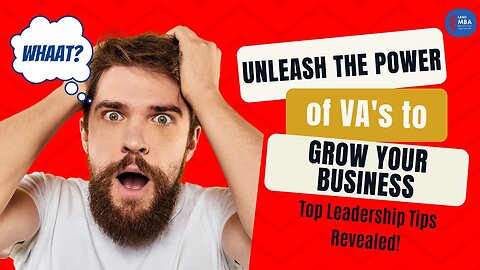 EP 105: Unleash the Power of VAs to Grow Your Business - Top Leadership Tips Revealed!