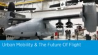 Urban Mobility & The Future Of Flight | Digital Trends Live 12.12.19