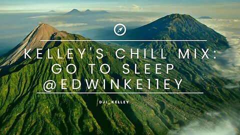 Kelley's Chill Mix: Go To Sleep