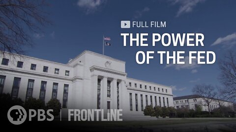 The Power of the Fed | FRONTLINE PBS Documentary