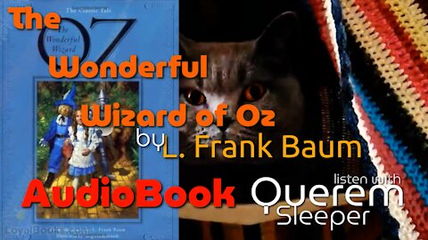 AudioBook "The Wonderful Wizard of Oz" by L. Frank Baum | with Querem Sleeper