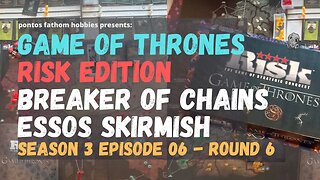 Game of Thrones - Risk S3E06 - Breaker of Chains - Essos Skirmish - Season 3 Episode 06 - Round 6