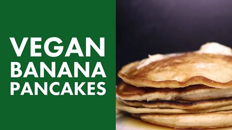 Vegan Banana Pancakes | Easy Vegan Breakfast Idea