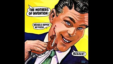 Weasels Ripped My Flesh ~ The Mothers Of Invention