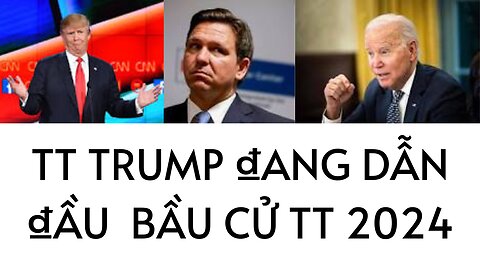 Tin 2/9/2023 TT Trump ₫ang dẫn dầu các ứng cử viên tt 2024