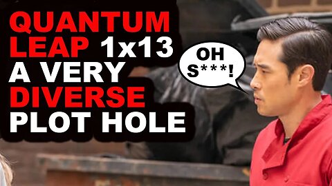 Quantum Leap Review 1x13 - A Very Diverse Plot Hole | Quantum Leap Episode 13 | Family Style