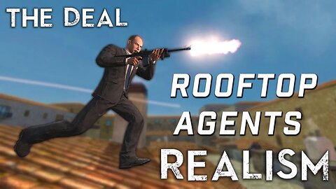 The Deal DLC "Rooftop Agents" Realism Difficulty