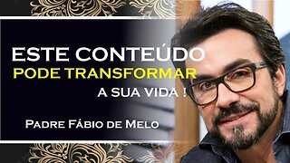 Cuidado o impacto desse conteúdo na sua vida, PADRE FÁBIO DE MELO