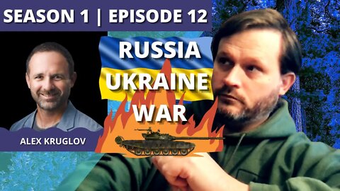 Through a Glass Darkly: Episode 12: Alex Kruglov (Russia Ukraine Conflict)