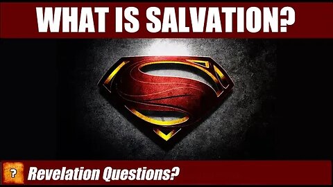 What Is Salvation?