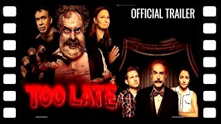 too late trailer - CinUP