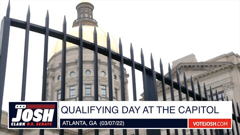 Qualifying day at the Georgia Capitol for U.S. Senate Candidate Josh Clark (03/07)