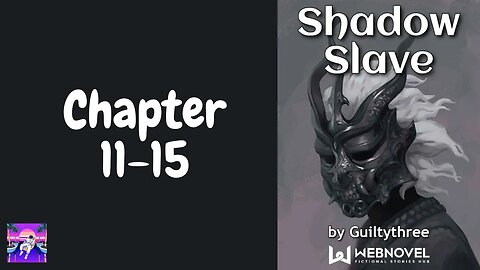Shadow Slave Novel Chapter 11-15 | Audiobook