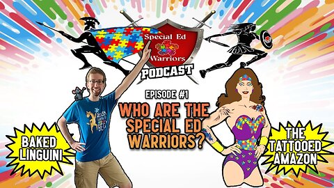 Special Ed Warriors Podcast Ep. #1: Who are the Special Ed Warriors?