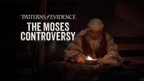 Patterns Of Evidence: The Moses Controversy