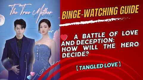 【Tangled Love】❤️ A battle of love and deception: how will the hero decide?