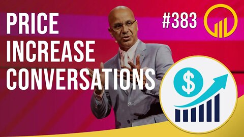 Price Increase Conversations - Sales Influence Podcast - SIP 383