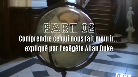 Allan Duke_2ième Partie.Comprendre ce qui nous fait mourir (Hd 720)