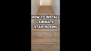 How to Install Laminate Stair Nosing QUICK AND EASY