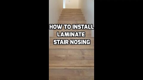 How to Install Laminate Stair Nosing QUICK AND EASY