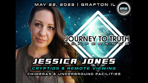 JESSICA JONES | CRYPTIDS - CHIMERAS - GOV'T LABS & REMOTE VIEWING | J2T CON 2023