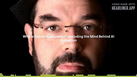 THE AI REVOLUTION - Who is Eliezer Yudkowsky? Decoding the Mind Behind AI Extinction