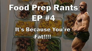 It's Because You're Fat!! FPR#4
