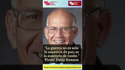 1. La guerra no es solo la ausencia de paz; es la ausencia de razón - #VictorDavisHanson