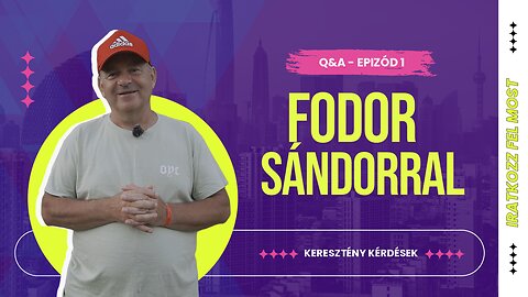 kérdések és válaszok Fodor Sándorral - epizód 1