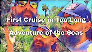 Finally Cruising | Adventure of the Seas