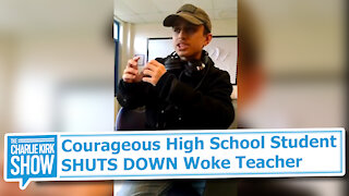 Courageous High School Student SHUTS DOWN Woke Teacher
