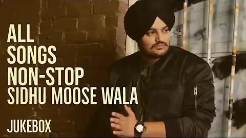 Sidhu Moosewala All Songs NonStop Songs Punjabi songs Jukebox X2Download app #sidhumoosewala