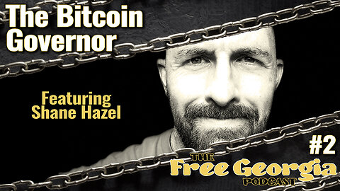 Shane Hazel talks Bitcoin, Nuclear Power, and His Run for Governor - FGP#2