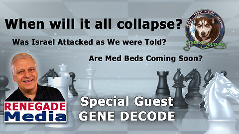 Gene Decode Special! Israel, Med Beds, Economic Collapse, and Much more!