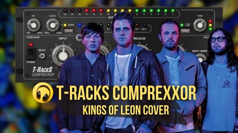 T-Racks Comprexxor - Kings of Leon Cover - Produção Musical