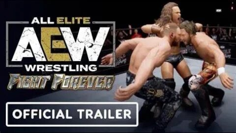 AEW: Fight Forever Trailer