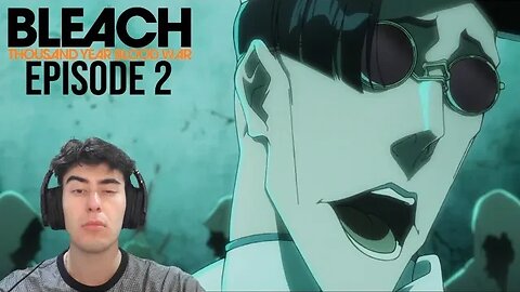 LackING | Bleach TYBW Ep 2 | REACTION