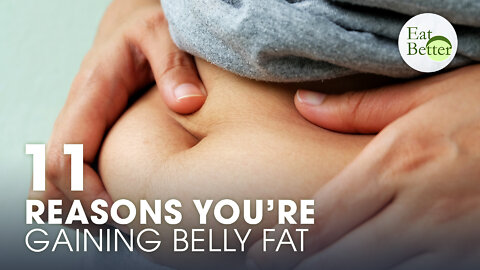 11 Reasons You’re Gaining Belly Fat and What You Can Do to Stop It | Eat Better | Trailer