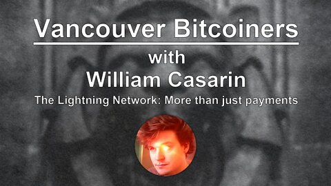 The Lightning Network: More than just payments with William Casarin
