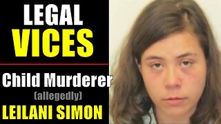 (Alleged) CHILD MURDERER, LEILANI SIMON